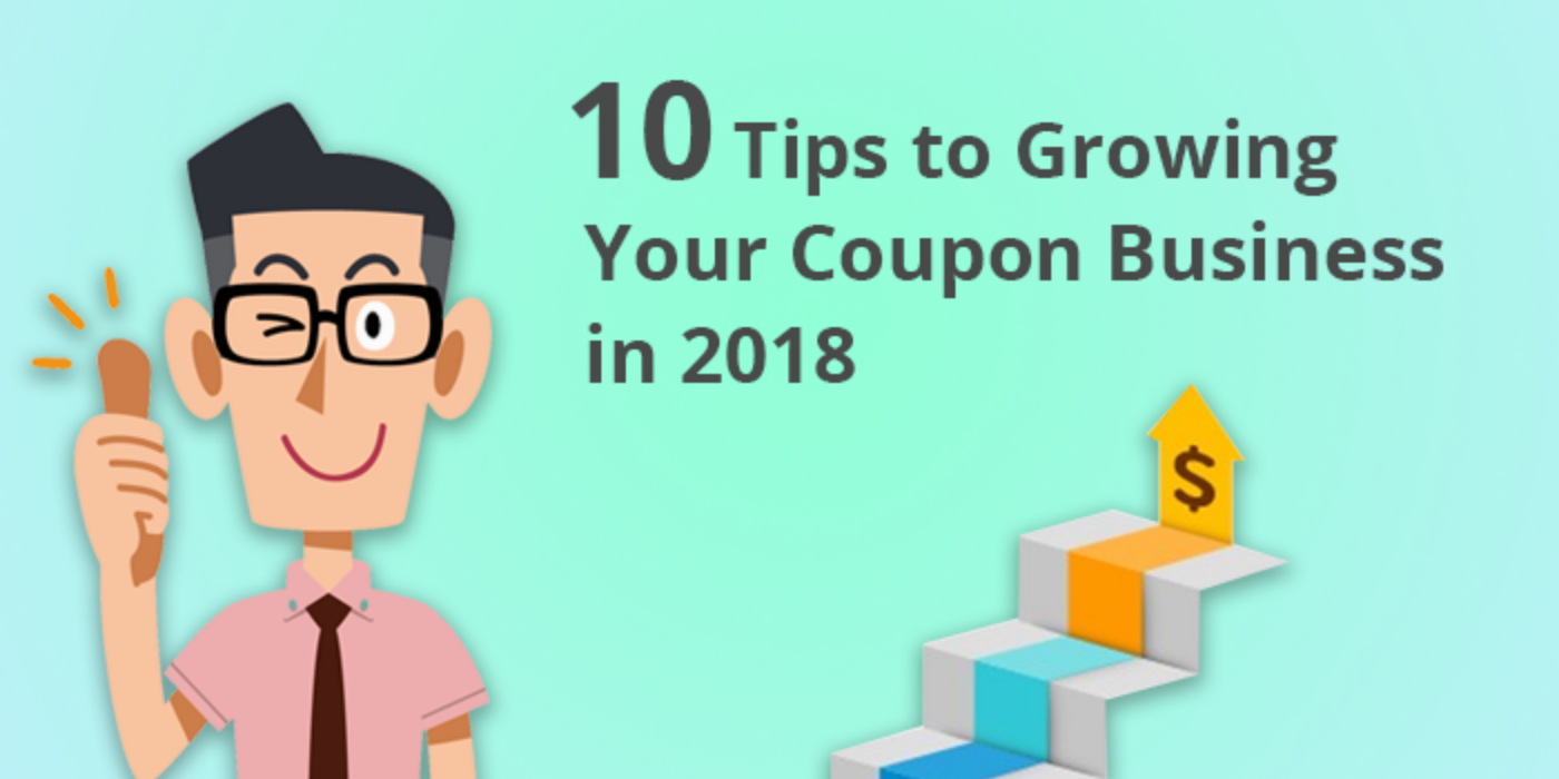 10 Tips to Growing Your Coupon Business in 2018