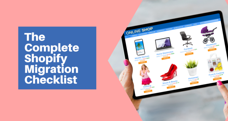 The Complete Shopify Migration Checklist