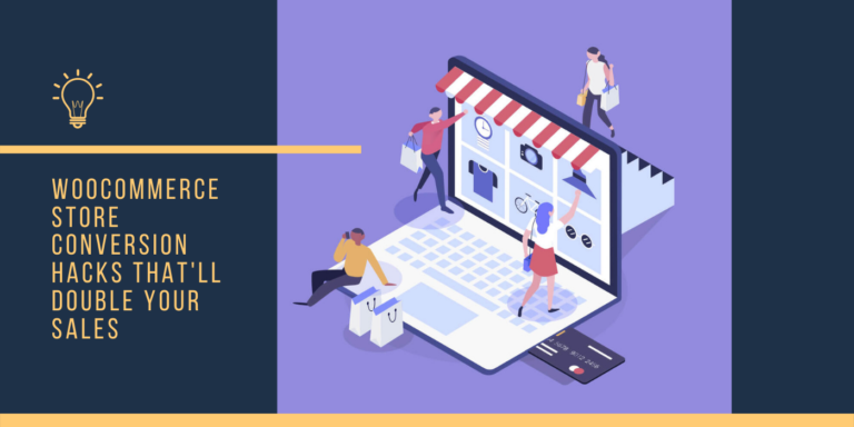 10 WooCommerce Store Conversion Hacks That’ll Double Your Sales