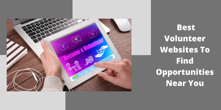 5 Best Volunteer Websites To Find Opportunities Near You