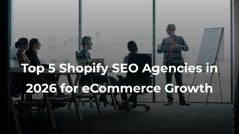Top 5 Shopify SEO Agencies in 2026 for eCommerce Growth