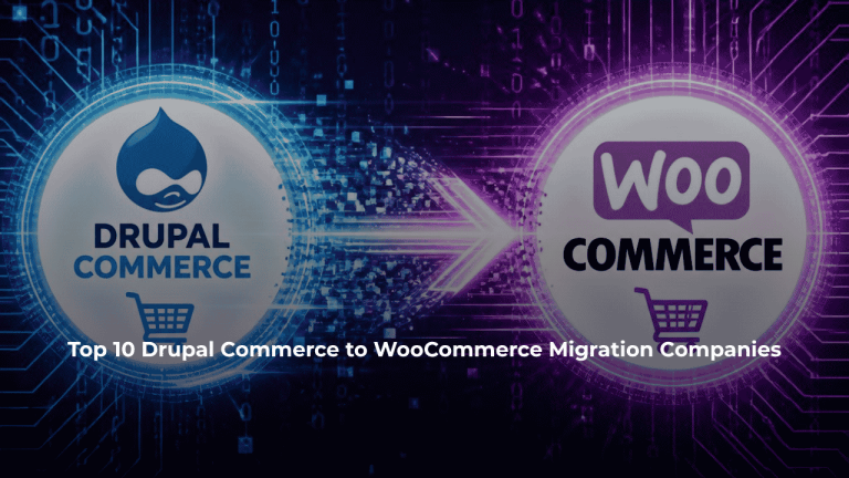Top 10 Drupal Commerce to WooCommerce Migration Companies