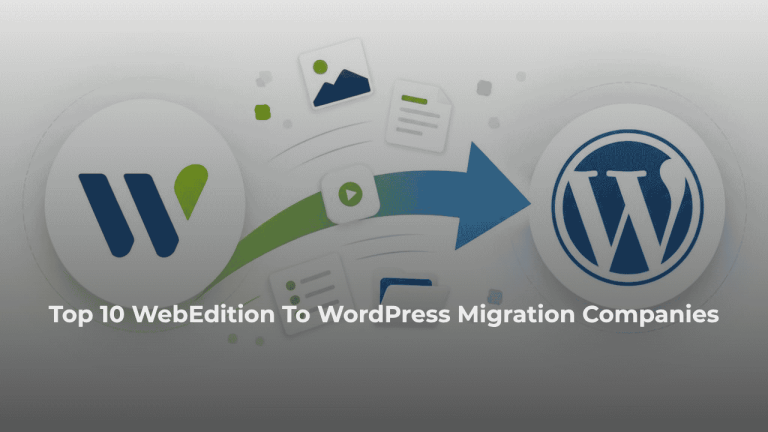 Top 10 WebEdition to WordPress Migration Companies