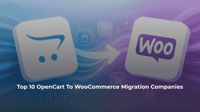 Top 10 OpenCart To WooCommerce Migration Companies