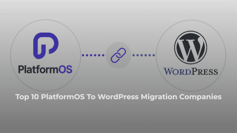 Top 10 PlatformOS To WordPress Migration Companies