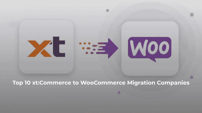 Top 10 xt:Commerce to WooCommerce Migration Companies