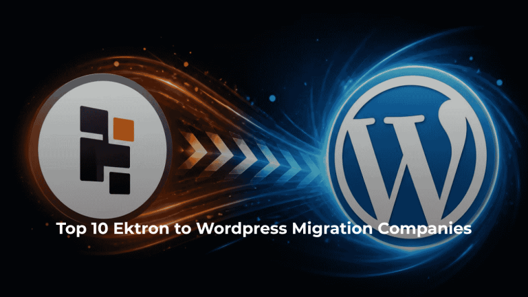 Top 10 Ektron to WordPress Migration Companies