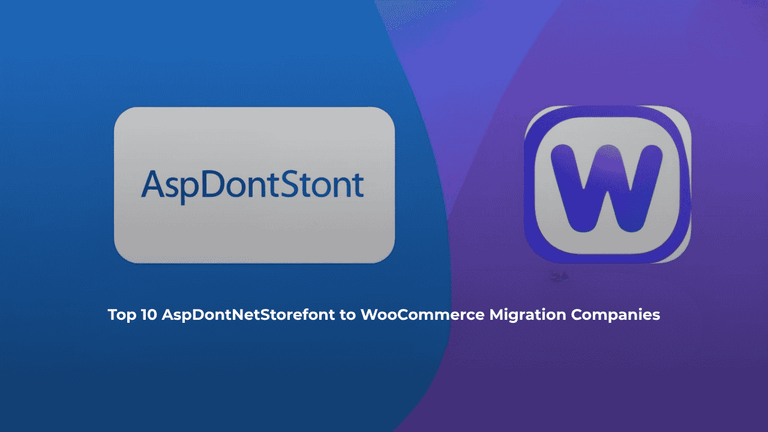 Top 10 ASP.NET Storefront to WooCommerce Migration Companies